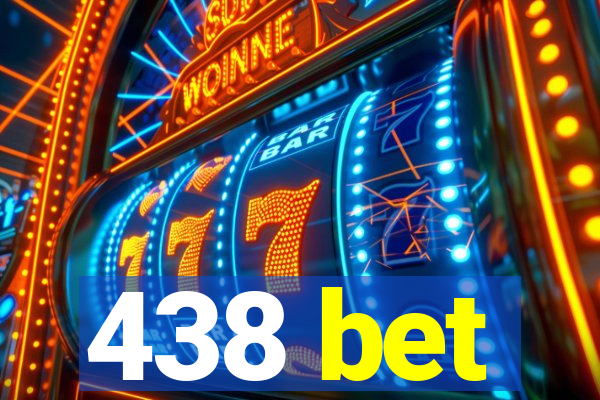 438 bet